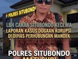Tiga Tahun “Jalan di Tempat”, LBH Cakra Situbondo Tantang Keberanian Polres Situbondo Usut Dugaan Korupsi Dishub Situbondo