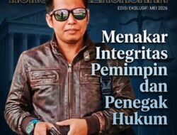 Fondasi Kokoh atau Rapuh? Menakar Integritas Pemimpin dan Penegak Hukum