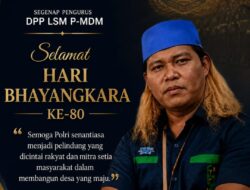 Jelang Hari Bhayangkara ke-80, DPP LSM P-MDM Apresiasi Dedikasi Polri dan Dorong Sinergi Bangun Desa