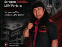 Dugaan Komersialisasi Seragam SMABA, LSM Penjara: ‘Jangan Jadikan Sekolah Ajang Bisnis!’