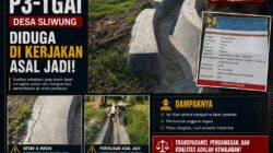 Proyek P3-TGAI Desa Sliwung Diduga Di Kerjakan Asal Jadi ,Mutu dan Kualitas Jadi Sorotan
