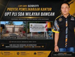 LSM GMBI Soroti Proyek Pemeliharaan Kantor UPT PJJ SDA Bawean: Dituding Tak transparan dan Lemah Pengawasan