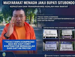 MENAGIH JANJI BUPATI SITUBONDO atas Komitmen Blacklist Kontraktor Bermasalah