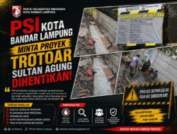 PSI Bandar Lampung Desak Proyek Sultan Agung Rp21,7 Miliar Dihentikan, Minta Wali Kota Evaluasi PUPR